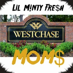 We$tcha$e Mom$