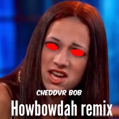 HOWBOWDAT REMIX