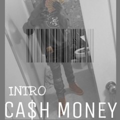 Cash Money - Intro