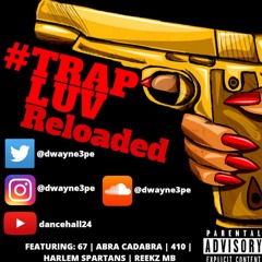 #TRAP LUV RELOADED | UK Hip-Hop Mix 2017 - 67, Harlem Spartans & More | @officialtreedee