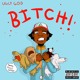 on Bitch! (prod. Ugly God)