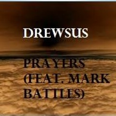Prayers (feat. Mark Battles)
