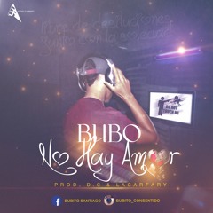 Bubo - No Hay Amor