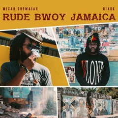MIcah Shemaiah + Giark Rude Bwoy Jamaica