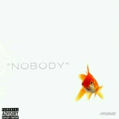 PROMO - NOBODY