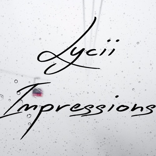 Lycii - Impressions (Original Mix)