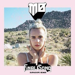 MØ - Final Song (Supadope Remix)