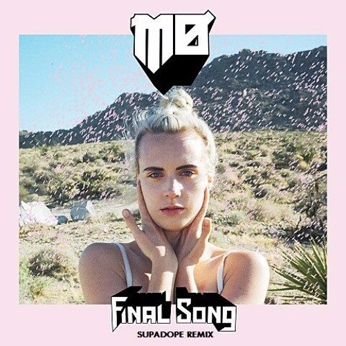 MØ - Final Song (Supadope Remix)