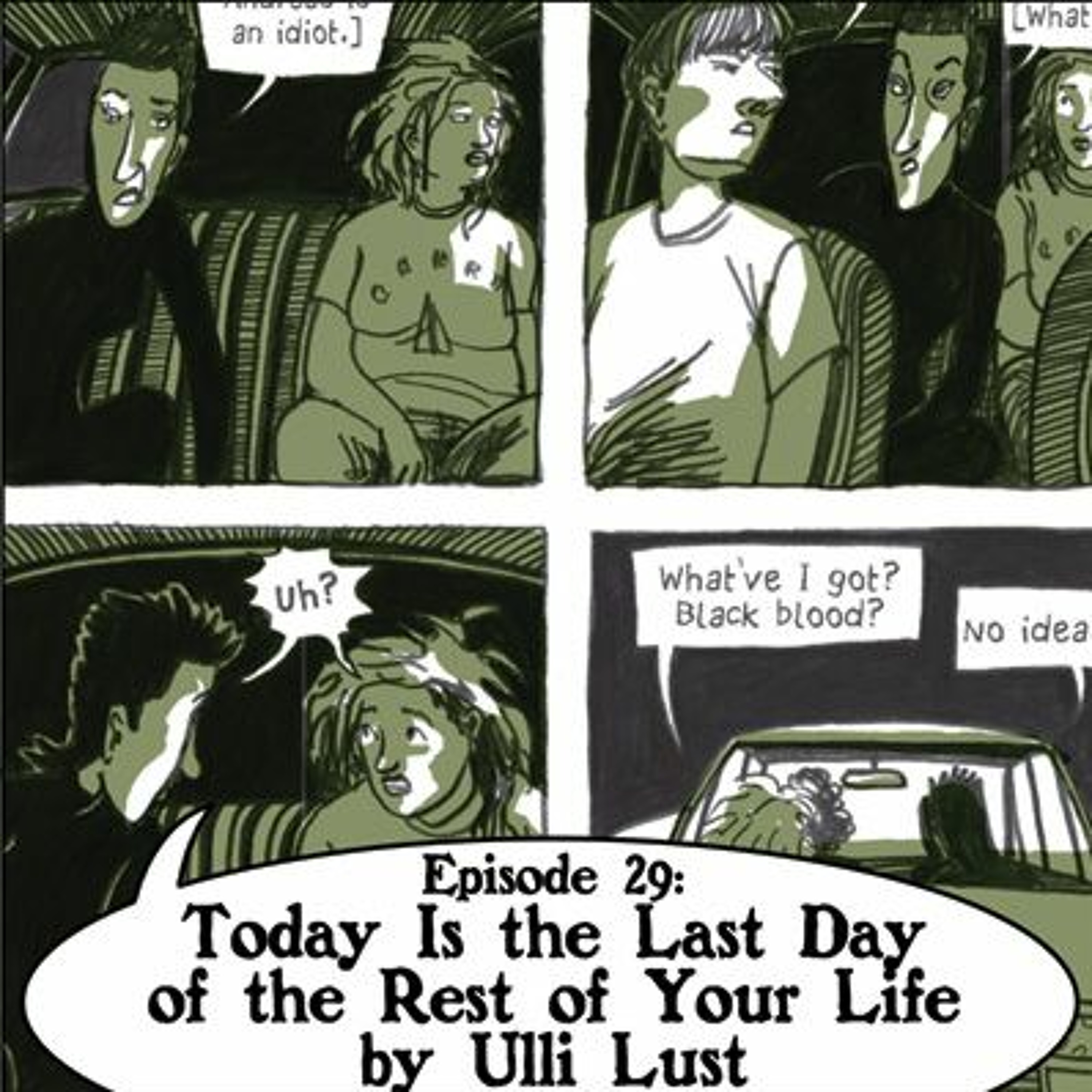 Eps. 29: "Today Is the Last Day of the Rest of Your Life" by Ulli Lust episode artwork