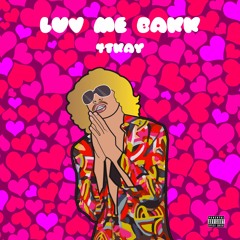 LUV ME BAKK [ultimate LUV $TORY] (Prod. Alex Martin)