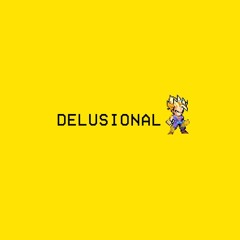 Delusional - Delu$ional - (Prod. Delu$ional)