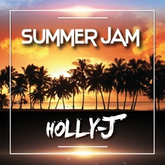 Summer Jam - Holly-J Bootleg [Buy = Free Download]
