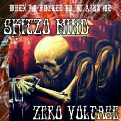 When I'm fucked up, it ain't me ft Zero Voltage