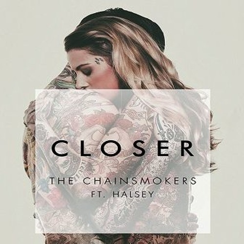 The Chainsmokers Ft.Hasley - Closer(Remix)