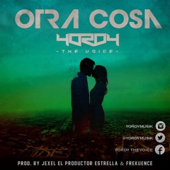 Yordy The Voice - Otra Cosa