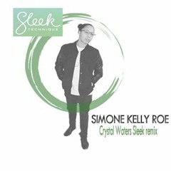 Simone Kelly-Roe - Crystal Waters Sleek Remix