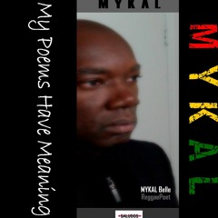 My Poems Have Meaning By Mykal Belle (Michael W. Belle)