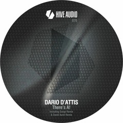 Hive Audio 070 - Dario D'Attis - There's A (Original Mix)