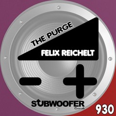 Felix Reichelt - The Purge (Preview) [Coming Soon On Subwoofer Records]