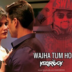 Wajah Tum Ho -  Kedrock Remix