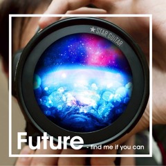Future - find me if you can