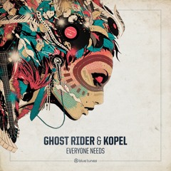 Ghost Rider & Kopel - Everyone Needs