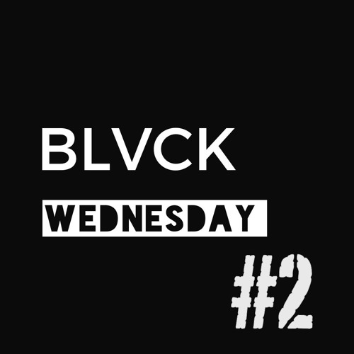 BLVCKWEDNESDAY Episode#2 by Dj Joyride
