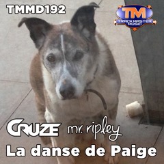 TMMD192 - Cruze & Mr Ripley - La Danse De Paige - OUT NOW!