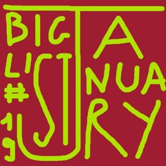 BIG List #19 — January 17