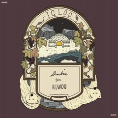 Igloo (Feat. RIWOO)
