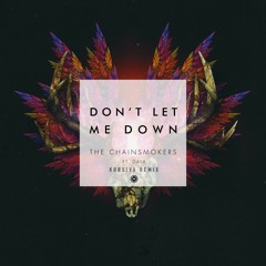 The Chainsmokers ft. Daya - Don´t Let Me Down (Kursiva Remix) [FREE DOWNLOAD]