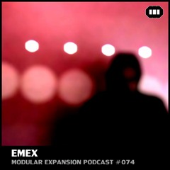MODULAR EXPANSION PODCAST #074 | EMEX