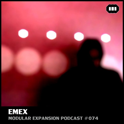 MODULAR EXPANSION PODCAST #074 | EMEX