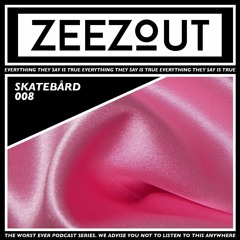 ZeeZout Podcast 008 | Skatebård
