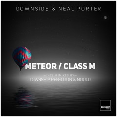 Downside & Neal Porter - Meteor (Township Rebellion Remix) [Snippet Preview]