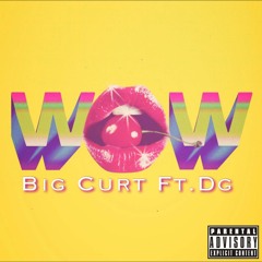 WOW Big Curt ft. DG (Bad & Boujee Remix)