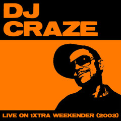 DJ Craze: 1Xtra Hip-Hop Weekender (26/05/2003)