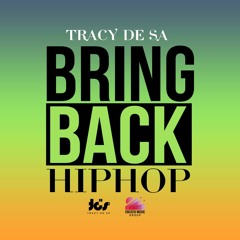 Tracy De Sá - Bring Back Hip Hop