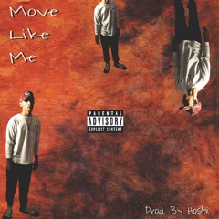 Move Like Me (Prod. By @3fhoshi)