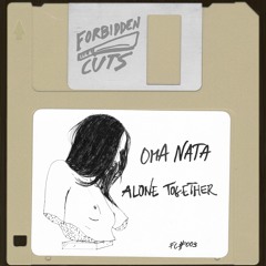 PREMIERE : Oma Nata - Alone Together