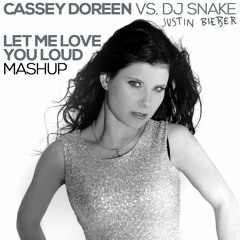 Let Me Love You Loud (Mashup)