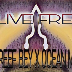 Live Free (Tareef Bey & Ocean Man)