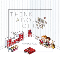 [COVER] Think About' Chu - M Jay, Dos addic (샘킴, 로꼬)
