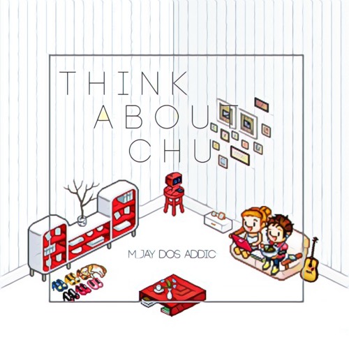 [COVER] Think About' Chu - M Jay, Dos addic (샘킴, 로꼬)