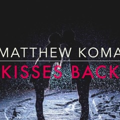 Matthew Koma - Kisses Back (Hajs Zimmer Remix)