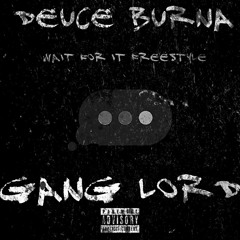 Wait For It Freestyle ( Gang Lord )