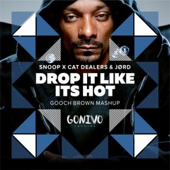 Snoop x Cat Dealers & JØRD - Drop It Like Its Hot (Gooch Brown Mashup)