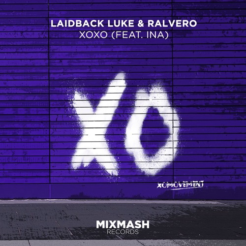 Laidback Luke & Ralvero - XOXO (ft. Ina) [Preview]