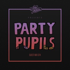 Too Future. Guest Mix 074: Party Pupils