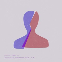 Artificial Christian - Purple Vibes ft. AB